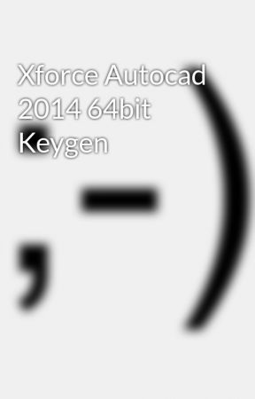 crack autocad 2014 xforce 64 bits